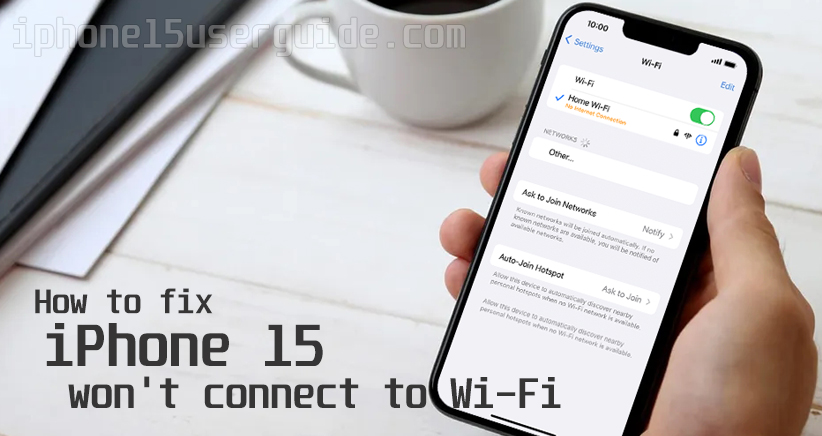 iphone 15 won't connect to wifi